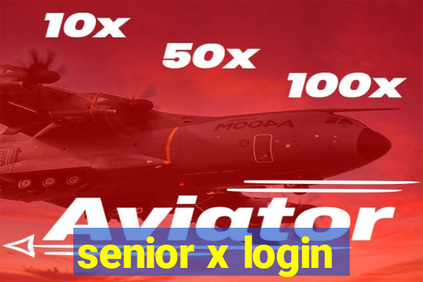 senior x login